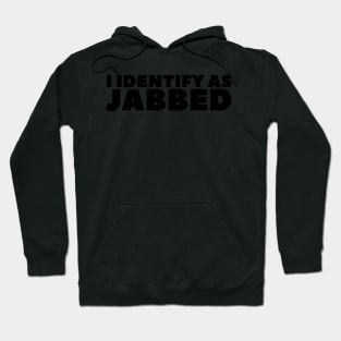 I Identify As Jabbed Hoodie